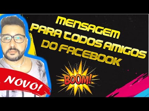 ⭐️Como mandar mensagem para todos os amigos do facebook em 2020/ Olhem a Descrição