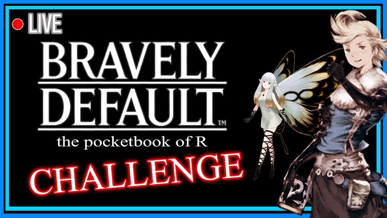 🔴 [BRAVELY DEFAULT] POCKETBOOK OF R CHALLENGE RUN!, image size:1280x720