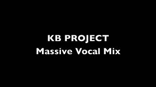 KB Project Massive Vocal Mix
