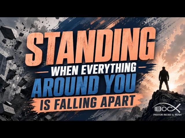 6.1.26 Sermon Replay | Standing When Everything Around You Is Falling Apart | Pastor Rickie G. Rush