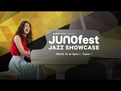 CBC Music Presents JUNOfest Jazz Showcase