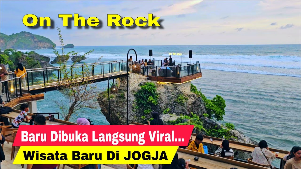 ON THE ROCK JOGJA WISATA DI PANTAI DRINI GUNUNGKIDUL YOGYAKARTA YANG BARU DIBUKA LANGSUNG VIRAL