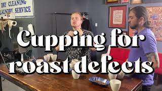 Cupping for Roast Defects