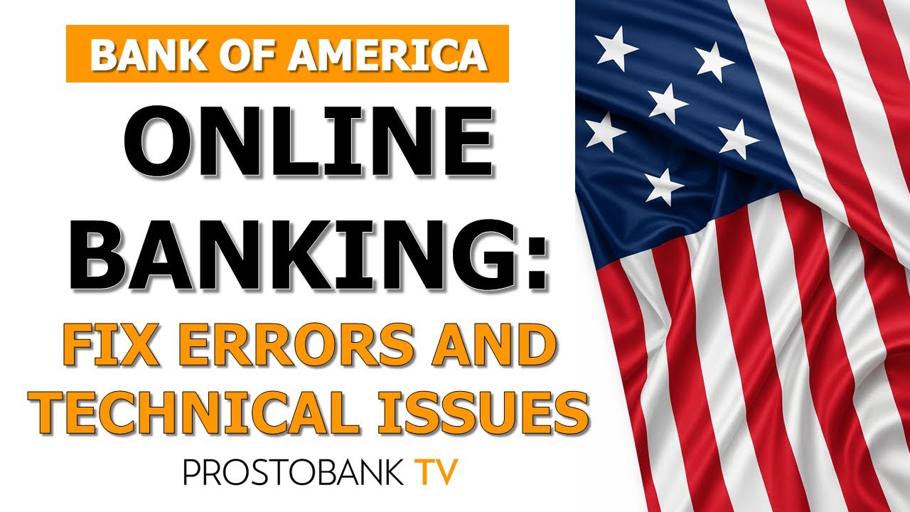 How to Fix Errors and Technical Issues in Bank of America Online Banking