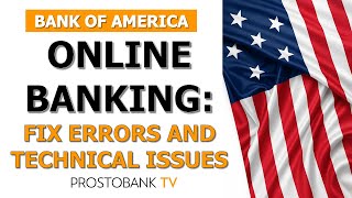 How To Fix Errors And Technical Issues In Bank Of America Online Banking