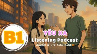 🎧 Luyện Nghe Tiếng Anh Level B1-  YÊU XA -  | Listening English Podcast |🎯