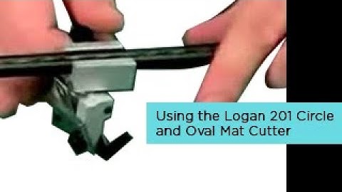 Using the Logan 201 Circle and Oval Mat Cutter