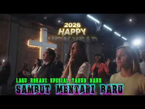 LAGU ROHANI POPULER TAHUN BARU ‼️ SAMBUT MENTARI BARU ‼️