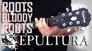 Sepultura - Roots Bloody Roots (Guitar Cover) chords