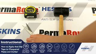 Heskins LLC - How to Apply Anti-Slip Tape to Checkered Plates and Durbar