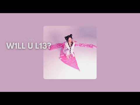SAILORR, W1LL U L13? (Lyrics 가사/ 해석)
