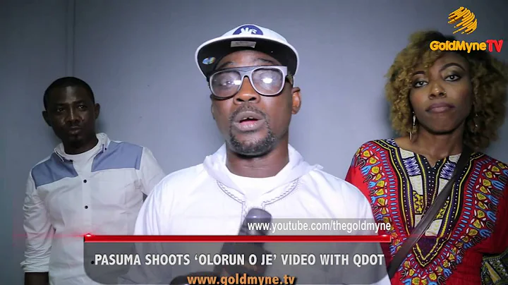 PASUMA SHOOTS 'OLORUN O JE' VIDEO WITH QDOT