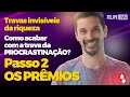 Série Rápida 03 Travas Invisíveis da Riqueza  - Os Prêmios da Disciplina Inabalável