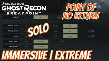 Ghost Recon Breakpoint | Full Immersive | Extreme Difficulty | Point of no Return