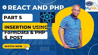 React and PHP part 5 - Insert data into mysql DB using FormData WEB API in react and PHP $_POST