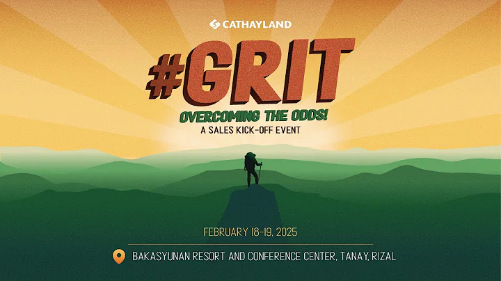 Cathay Land 2025 Sales Kick Off Event | #GRIT Overcoming the Odds