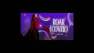 ROAR | KATY PERRY | ANH THƯ (The 1st Album)