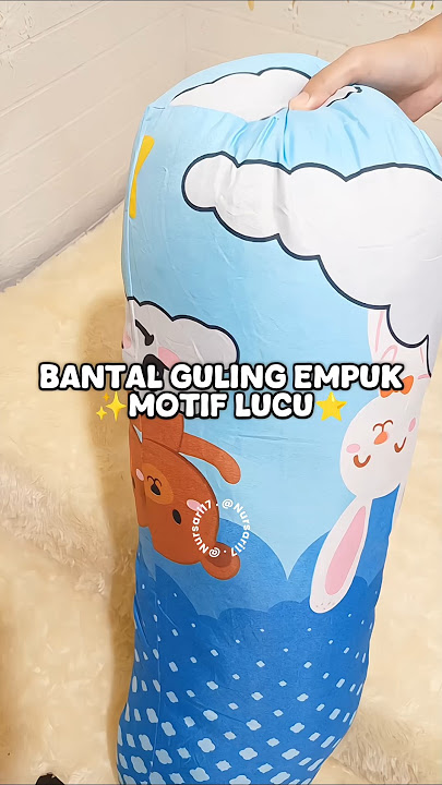 BANTAL GULING ANAK MOTIF LUCU EMPUK BANGET