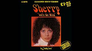 Lets Go Wild - Sherry 1978