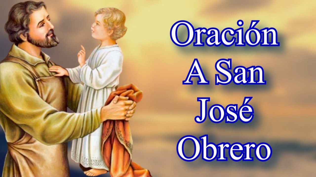 Oración a San José Obrero para Pedir su Intercesión - YouTube