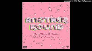 Kofi Mole Ft Twitch - Another Round (Prod By D3mz)