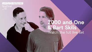 Awakenings Festival 2018 Saturday - Live set Bart Skils &amp; 2000 and One @ Area V
