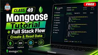 Class 49 - Mongoose Tutorial + Full Stack Flow | Create &amp; Read Data