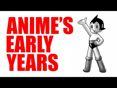 The Early Years Of Anime