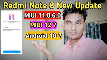 Redmi Note 8 MIUI 11.0.6.0 New Update, Android 10 ?, MIUI 12 ?, Vishesh Arya,