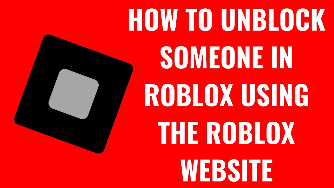 How To Unblock Someone In Roblox Using The Roblox Website YouTube 