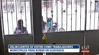 Delincuentes se visten como trabajadores municipales para robar en Guayaquil