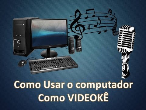 Vídeo: Como Cantar Karaokê Em Um Computador