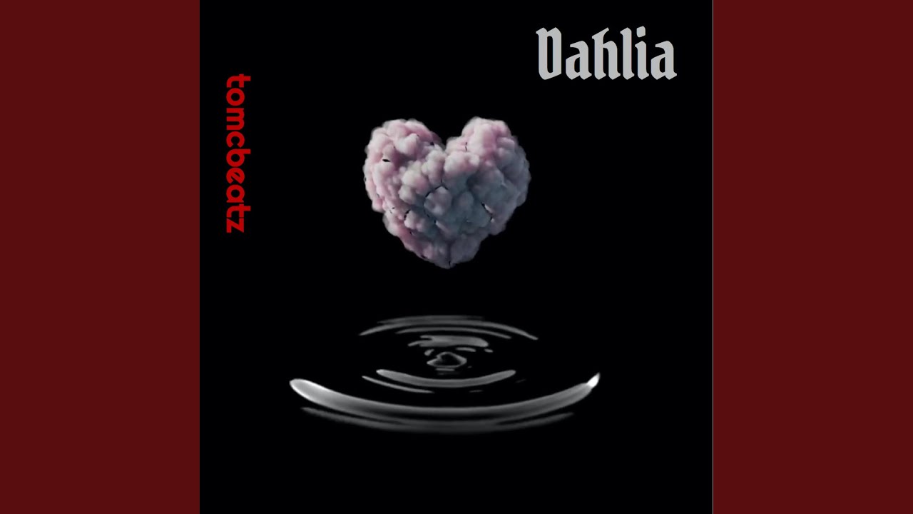 Watch Dahlia on YouTube Watch Dahlia on YouTube