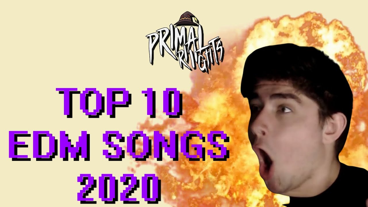 MY TOP 10 EDM SONGS OF 2020 YouTube MY TOP 10 EDM SONGS OF 2020 YouTube