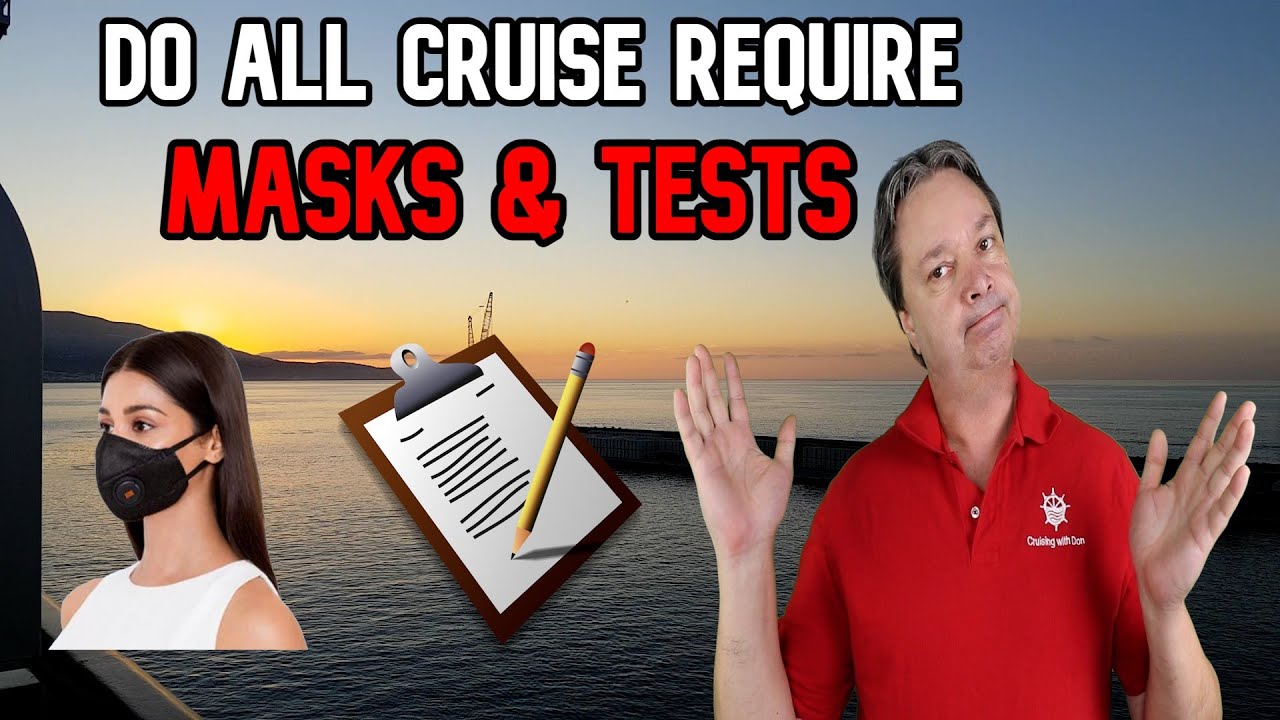 CRUISE NEWS - MASKS, TESTS, and WEATHER All Making Headlines