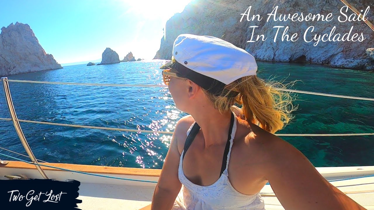 An AWESOME SAIL: Greek Island Hopping In The Cyclades