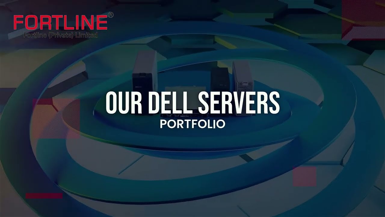 Introducing The Dell EMC PowerEdge Servers Portfolio - Fortline (Private) Limited