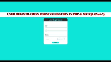 User Registration Form Validation In PHP & MYSQL (Part 2)