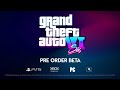 Grand Theft Auto 6 | Pre Order BETA