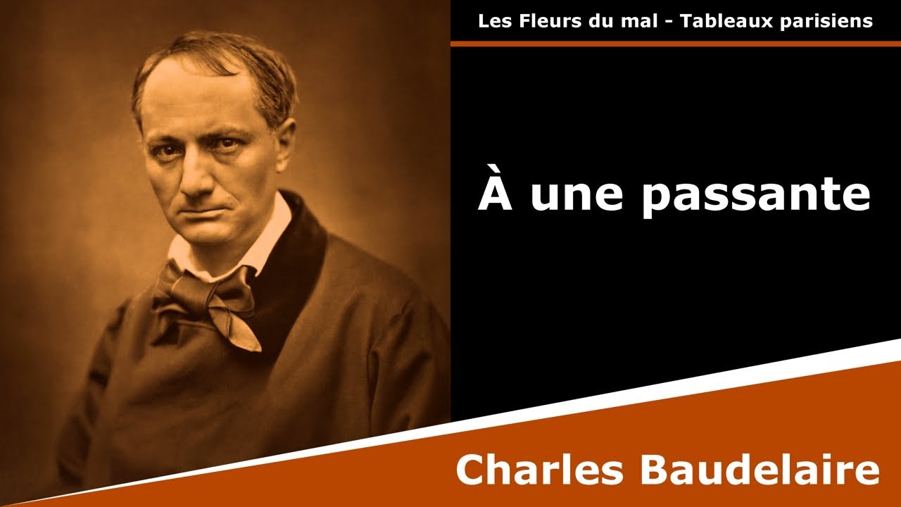 À une passante - Les Fleurs du mal - Sonnet - Charles Baudelaire - YouTube