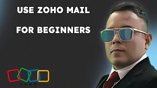 How To Use Zoho Mail for Beginners Tutorial  { 2025 edition }