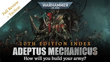 Index Review ADEPTUS MECHANICUS 10th Edition Warhammer 40K | Faction Rules & Unit Breakdown +Tactica