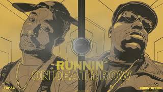 2Pac Ft. The Notorious B.I.G. - "Runnin´ On Death Row" (Prod. CTAH B)