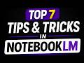 Top 7 NotebookLM Tips & Tricks That 84% of Users Don't Know