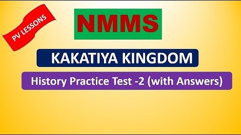 NMMS-History Practice Test-2 Kakatiya Kingdom