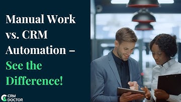 Manual Work vs. CRM Automation – Why Your Business Needs a Service CRM!