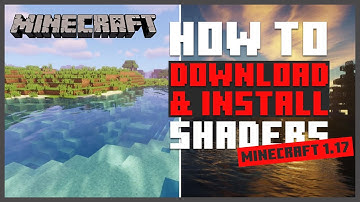 How to Download & Install Shaders for Minecraft 1.17.1