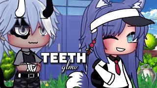 Teeth || GLMV || Gacha life music video || By : Mitsi