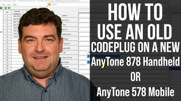 How to Use an Old Codeplug on a New AnyTone 878 Handheld or AnyTone 578 Mobile