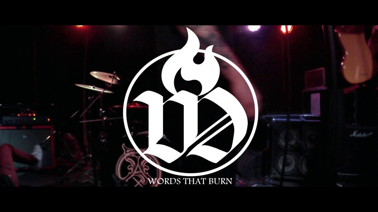 Watch WORDS THAT BURN - WITHOUT REASON on YouTube Watch WORDS THAT BURN - WITHOUT REASON on YouTube